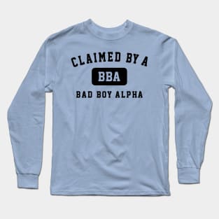 Claimed by a Bad Boy Alpha University T Long Sleeve T-Shirt